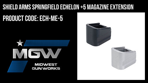 Shield Arms Springfield Echelon +5 Magazine Extension - ECH-ME-5