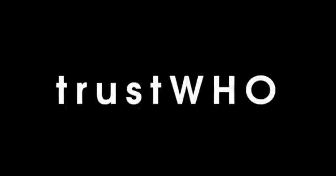 Trust WHO Full Documentary - (World Health Organisation SCAM)