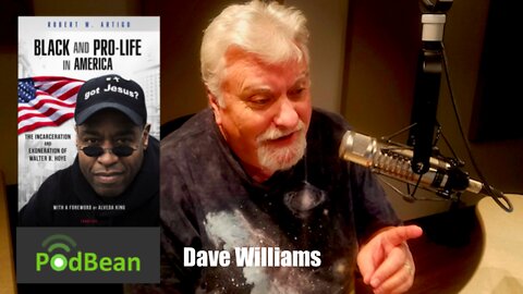 Dave Williams || Podcast || Interviews || Walter Hoye and Robert Artigo !!
