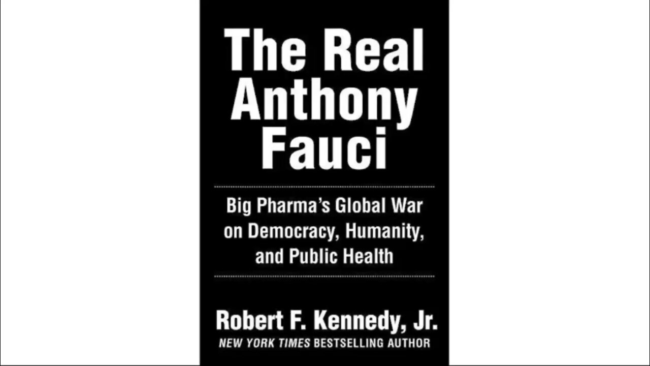 Robert F Kennedy Jr on "The Real Anthony Fauci"