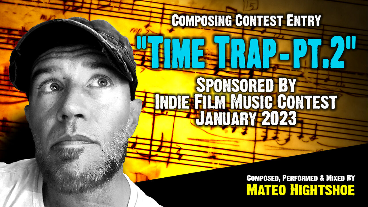 "Time Trap" - Indie Film Music Contest January 2023 Submission 2 of 2 || Track Preview