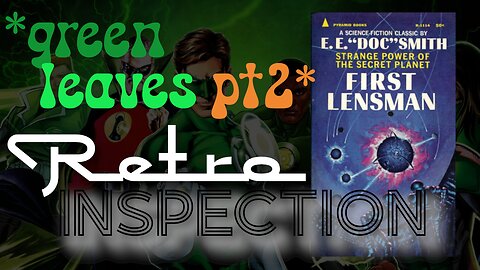 RetroInspection - First Lensman - pt 2