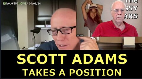 SCOTT ADAMS TAKES POSISITION ON THE ELECTION