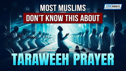 MOST MUSLIMS DON’T KNOW THIS ABOUT TARAWEEH PRAYER