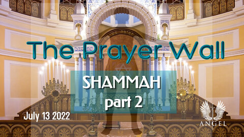 7/13/22 Prayer Wall: Shammah (part 2)