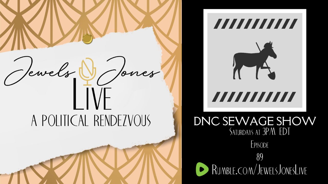 DNC SEWAGE SHOW | A Political Rendezvous - Ep. 89