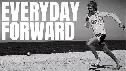 EVERYDAY FORWARD - a short film - soccer