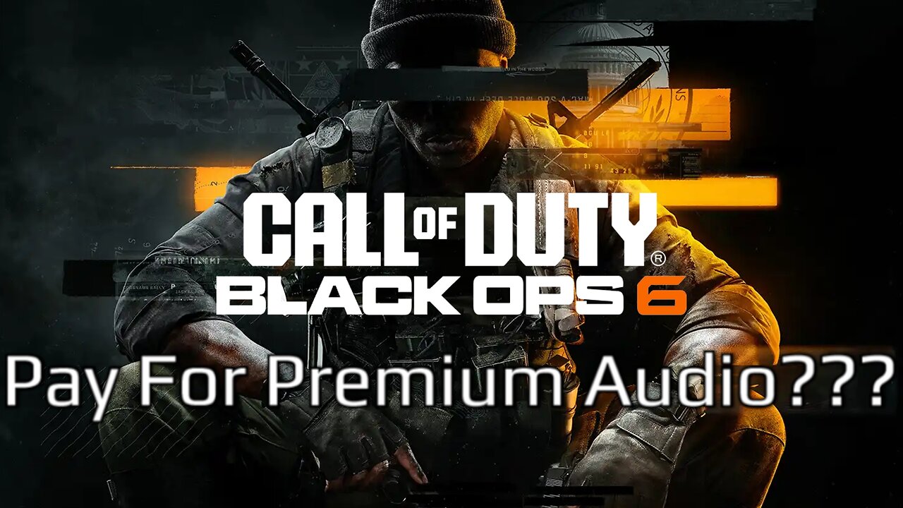 Pay For Premium Audio in Black Ops 6? What?