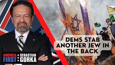 Sebastian Gorka FULL SHOW: Dems stab another Jew in the back