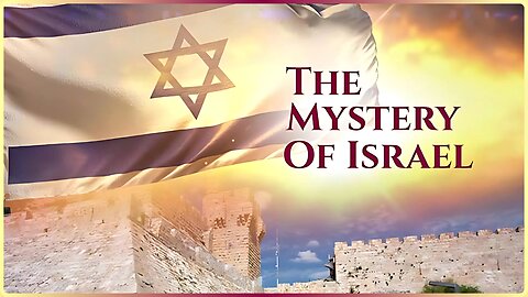 THE MYSTERY OF ISRAEL - SOLVED! Israel The Center Of A One World Government