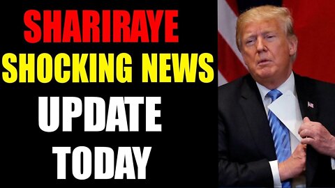 SHARIRAYE SHOCKING NEWS UPDATE OF FEBRUARY 09, 2022 A005
