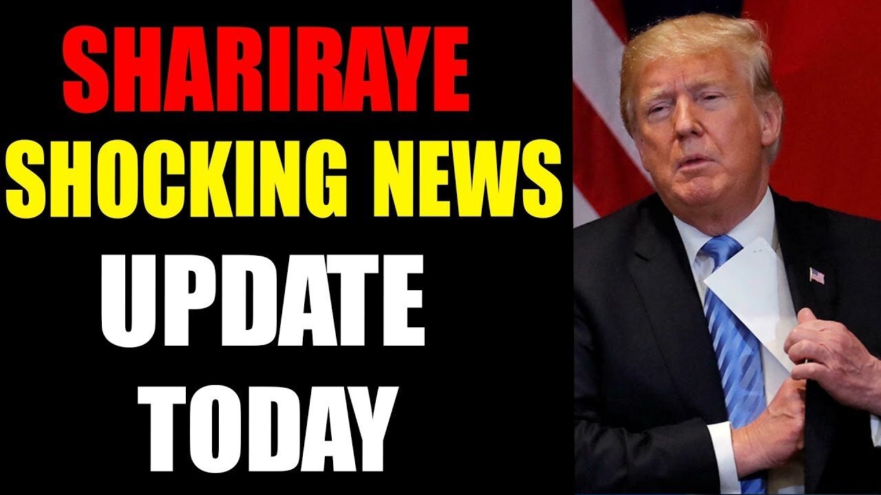SHARIRAYE SHOCKING NEWS UPDATE OF FEBRUARY 09, 2022 A005