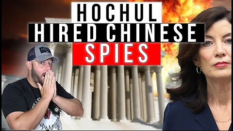 BREAKING: NY Gov. Hochul Spying For the CCP. Bribery, Money Laundering, Trafficking CCP Spies