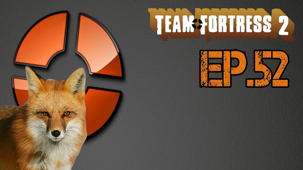 TailslyMoxPlays Team Fortress 2[Ep.52]I can't believe that I killed crazy Fox