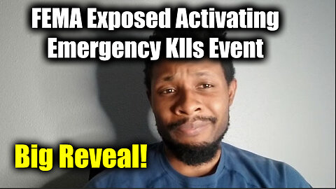 Big Reveal! FEMA Exposed Activating Emergency Klls Event In US