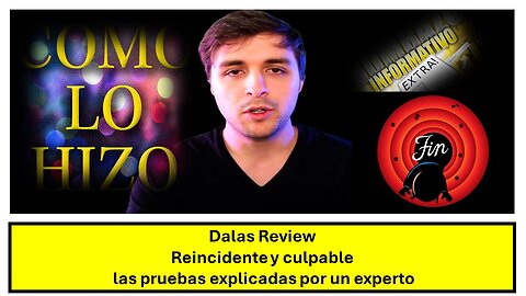 Dalas Review Reincidente y culpable las pruebas explicadas por un experto