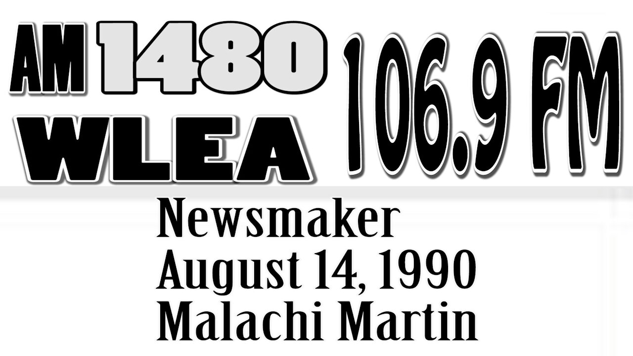 Wlea Archives, Newsmaker, August 14, 1990, Malachi Martin