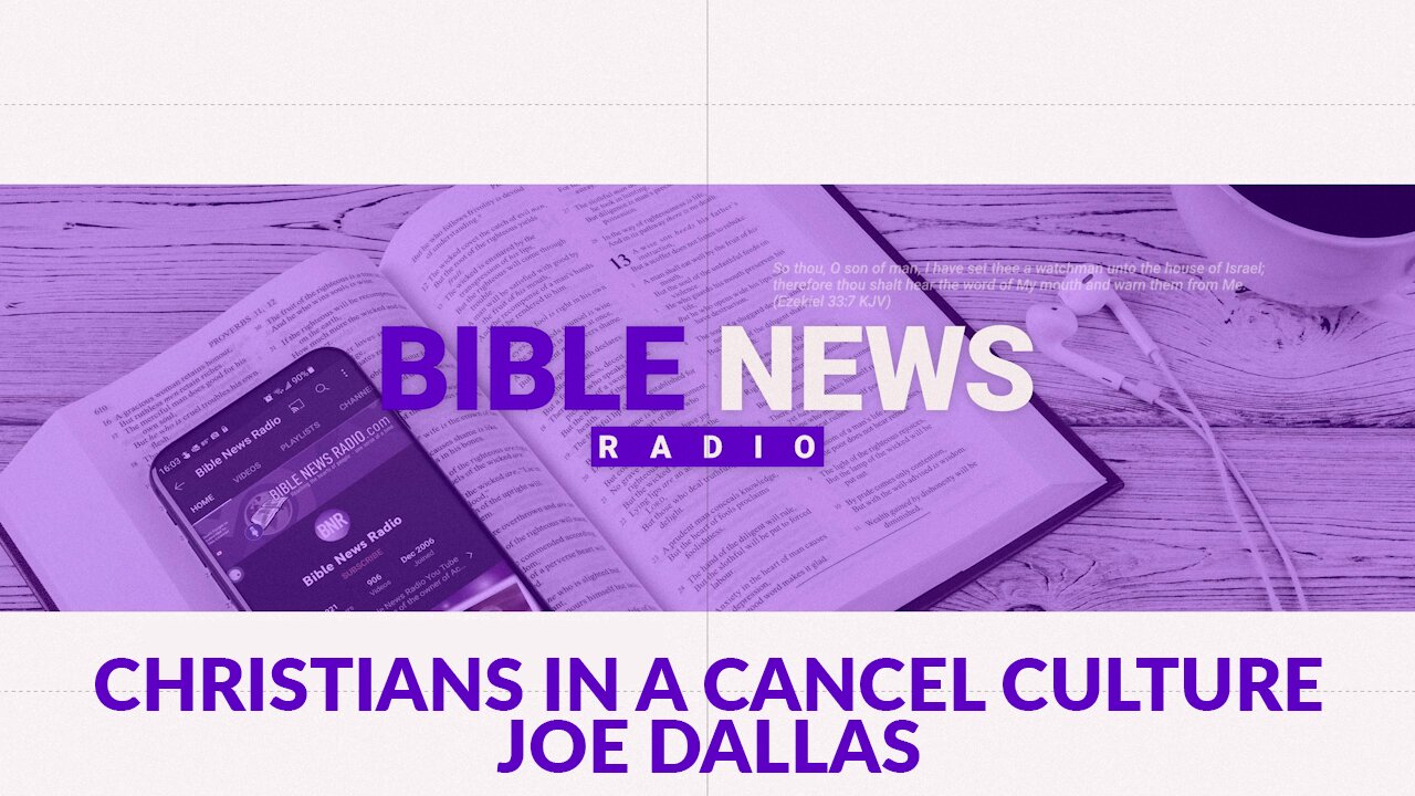 Christians in a Cancel Culture with Joe Dallas