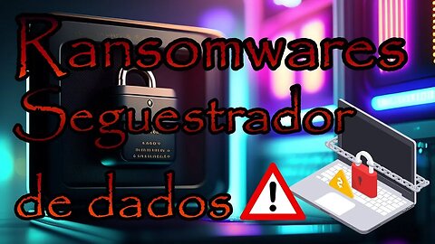 Conheça ransomware o sequestrador de arquivos e dados digitais.