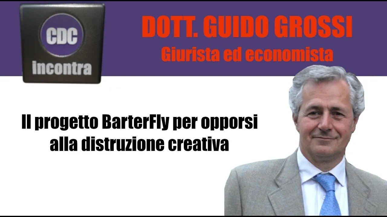 CDC - Incontra il Dottor Guido Grossi - Il progetto BarterFly per opporsi alla distruzione creativa