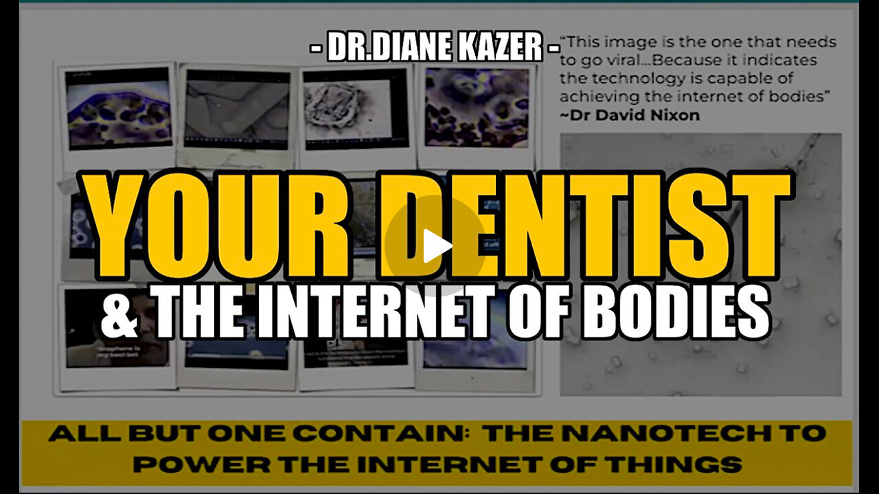 YOUR DENTIST & THE INTERNET OF BODIES -- DR. DIANE KAZER