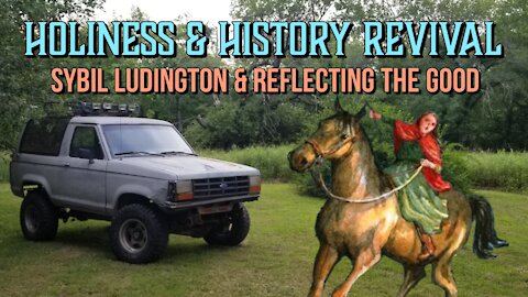 Holiness & History Revival: Sybil Ludington and Reflecting God's Goodness