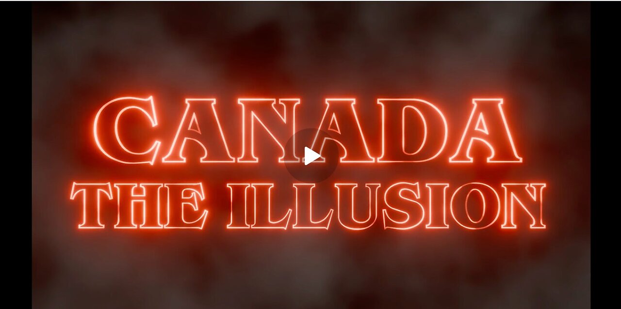 Canada The Illusion