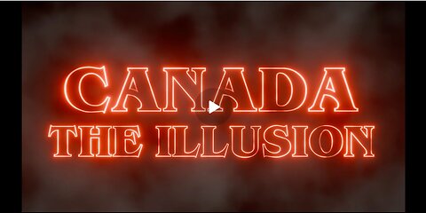 Canada The Illusion