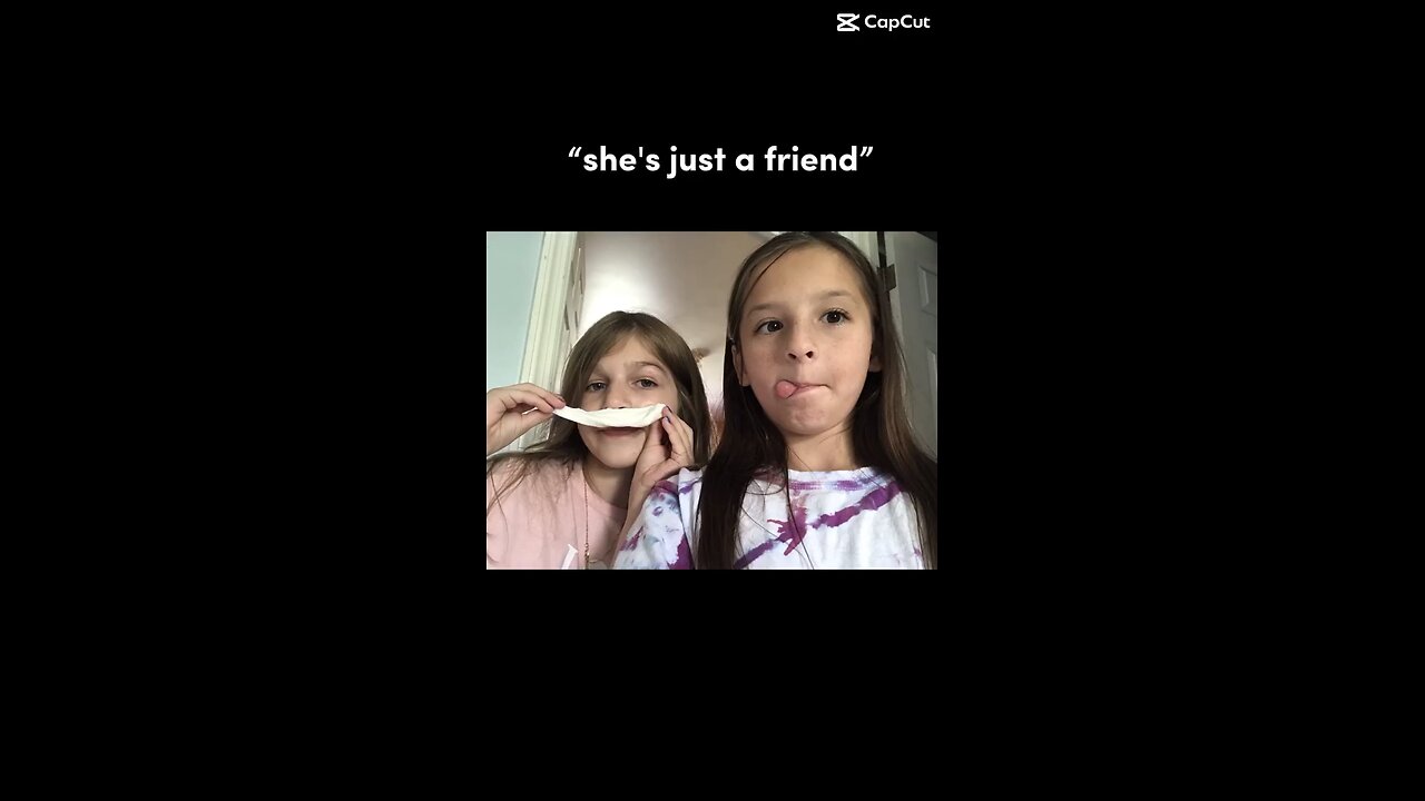 She’s a friend totally/bff