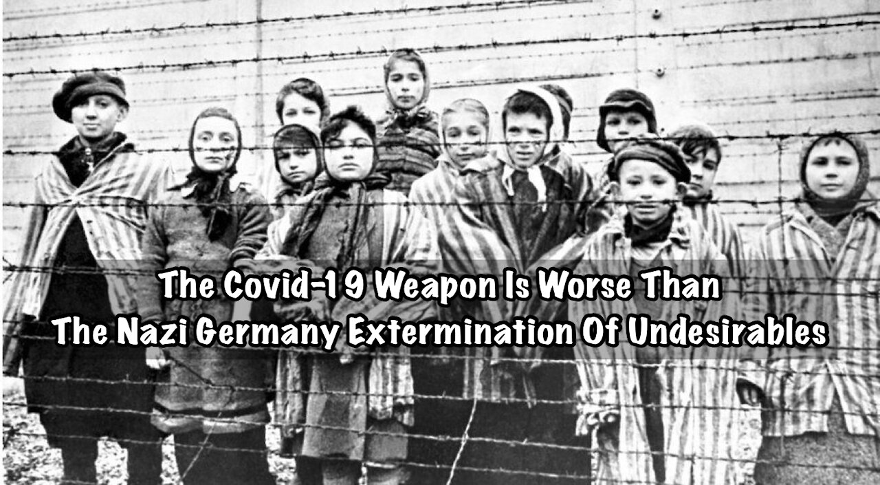 Covid-19 Is The Medical Weapon Of Mass Extermination & Destruction
