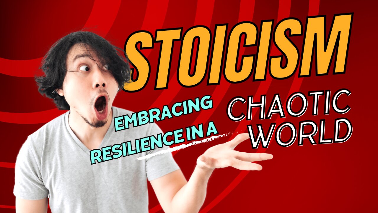 Stoicism: Embracing Resilience in a Chaotic World