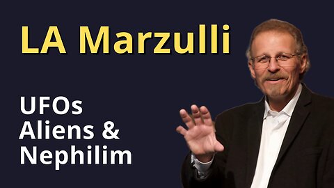 LA Marzulli: UFOs, Aliens, & the Nephilim