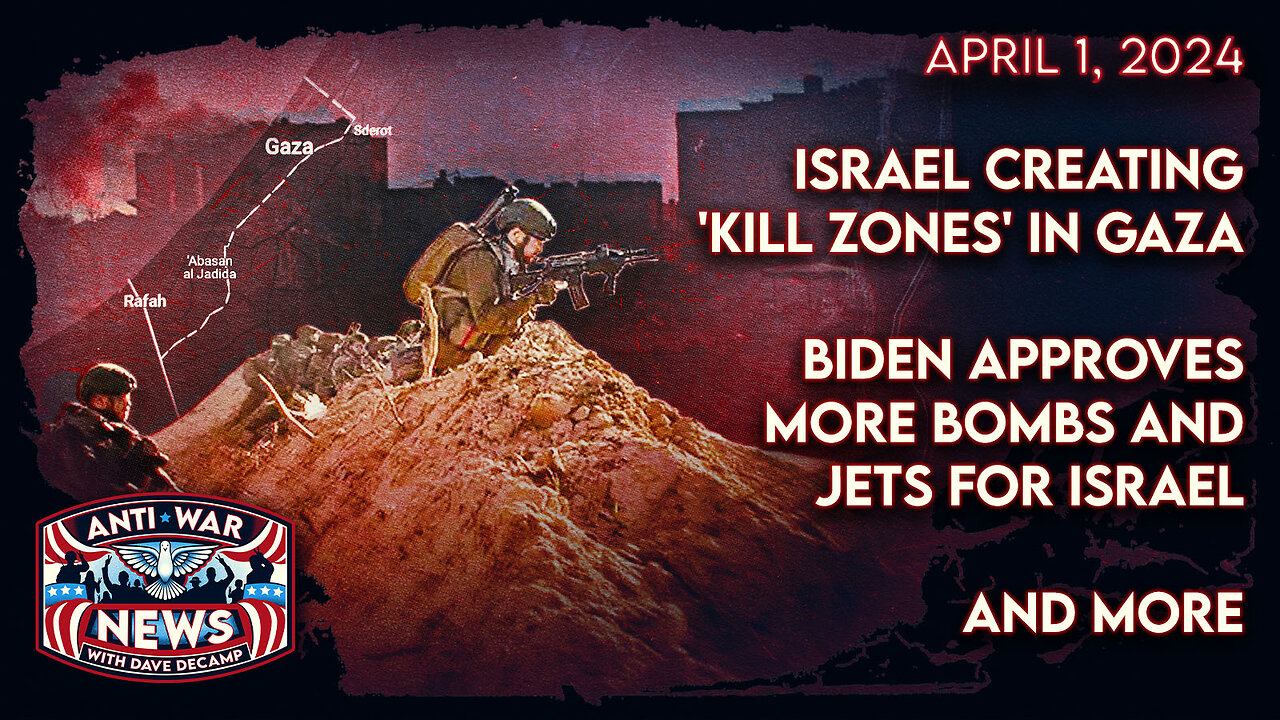 Israel Creating 'Kill Zones' in Gaza, Biden Approves More Bombs and Jets for Israel, and More