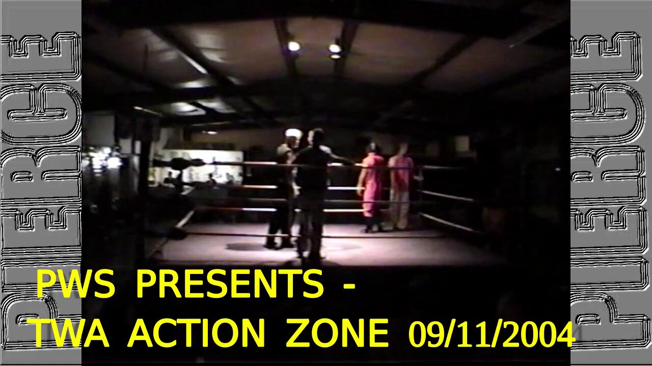 PWS Presents - TWA Action Zone 09/11/2004