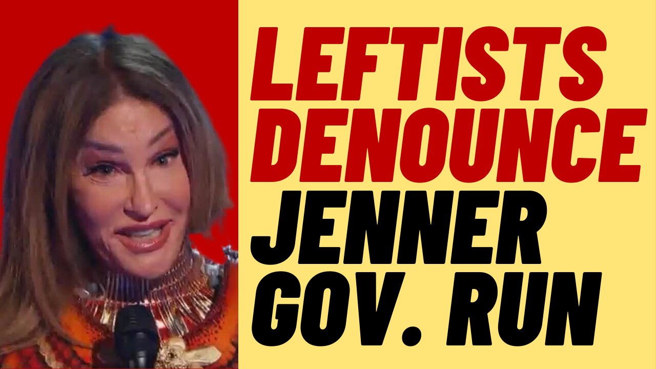 Using Leftist Tactics Against The Left's Criticism of Caitlyn Jenner Gov. Run