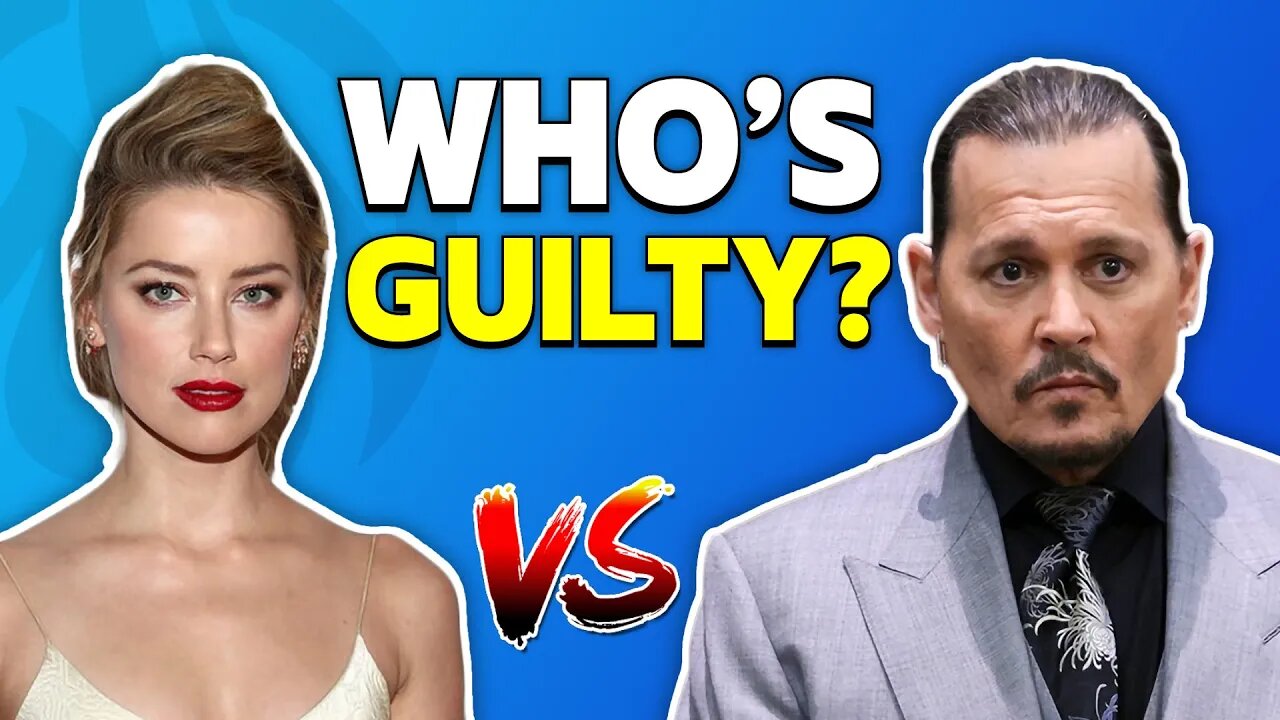 Johnny Depp Vs Amber Heard Trial (Who's Guilty?)