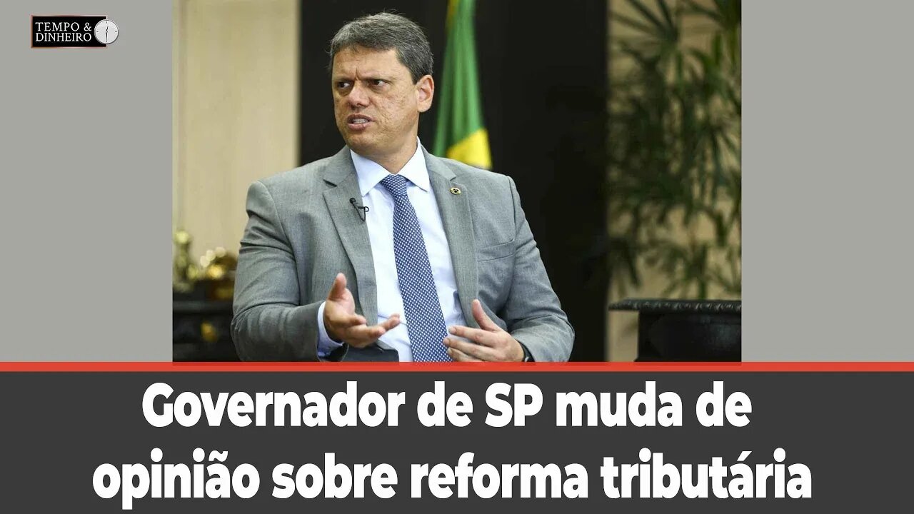 Governador de SP muda de opinião sobre reforma tributária e toma "invertida" em reunião do PL .