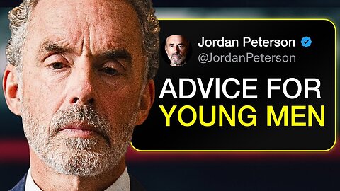 Jordan Peterson's Message For Young People