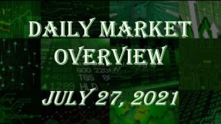 Daily Stock Market Overview July 27, 2021