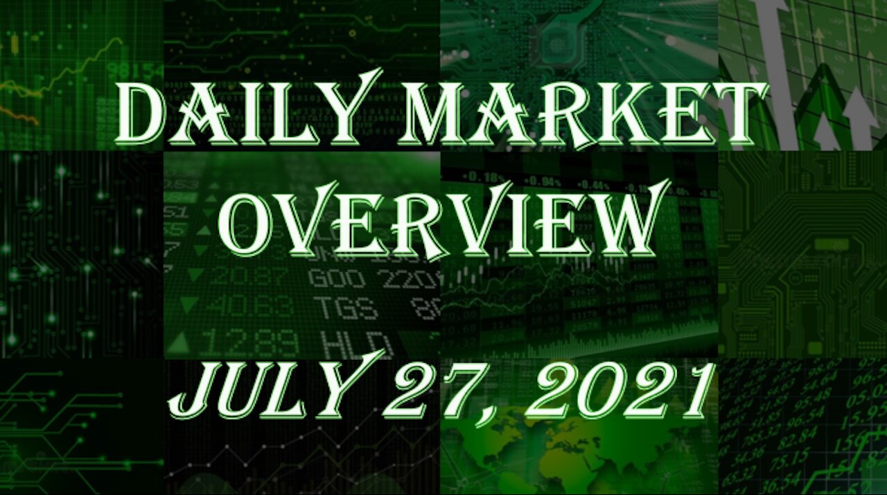 Daily Stock Market Overview July 27, 2021