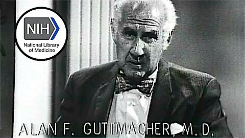 Alan Frank Guttmacher, M.D. || "Indications For A Therapeutic Abortion"