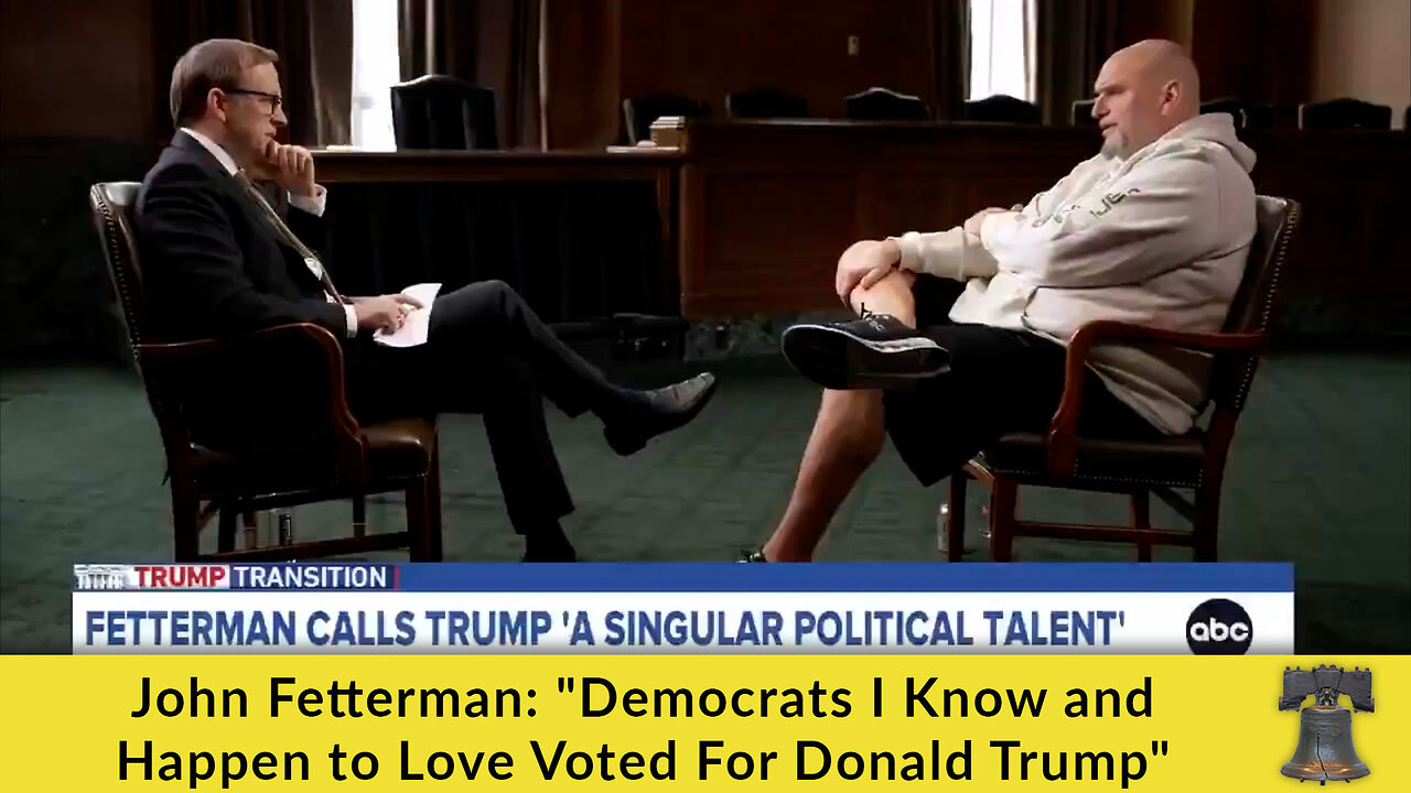 John Fetterman: "Democrats I Know and Happen to Love Voted For Donald Trump"