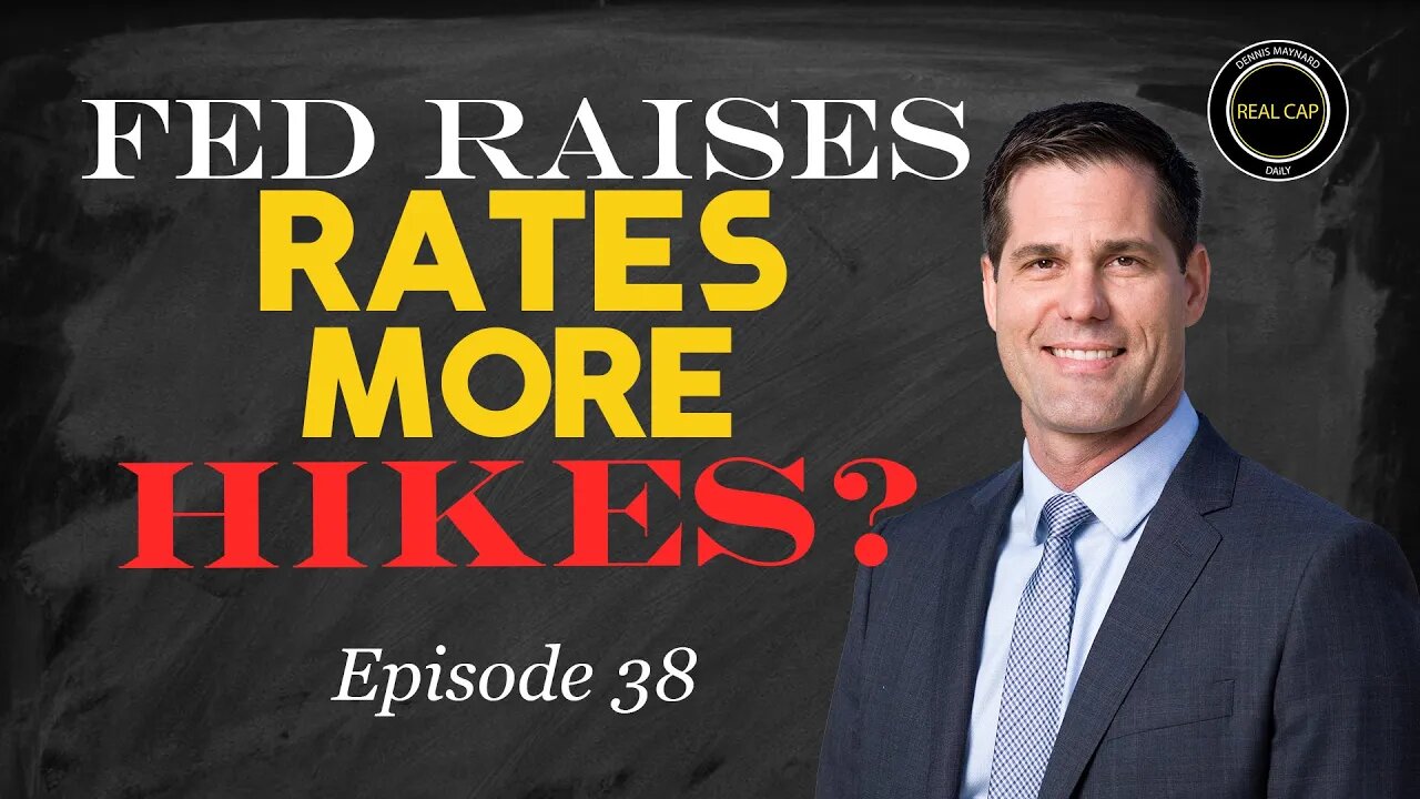 Fed Raises Rates More Hikes RCD #38
