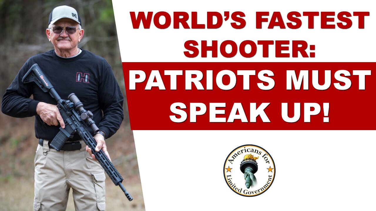 World's Fastest Shooter: Patriots Must Speak Up!