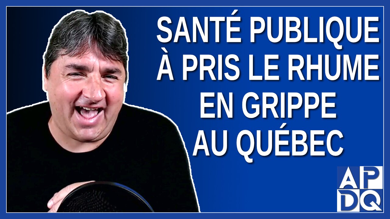 Santé publique à pris le rhume en grippe au Québec