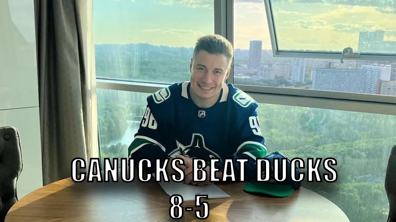 Vancouver #Canucks Beat Anaheim Ducks 8-5! Horvat, Pettersson, Miller, Joshua & Kuzmenko Hat Trick!