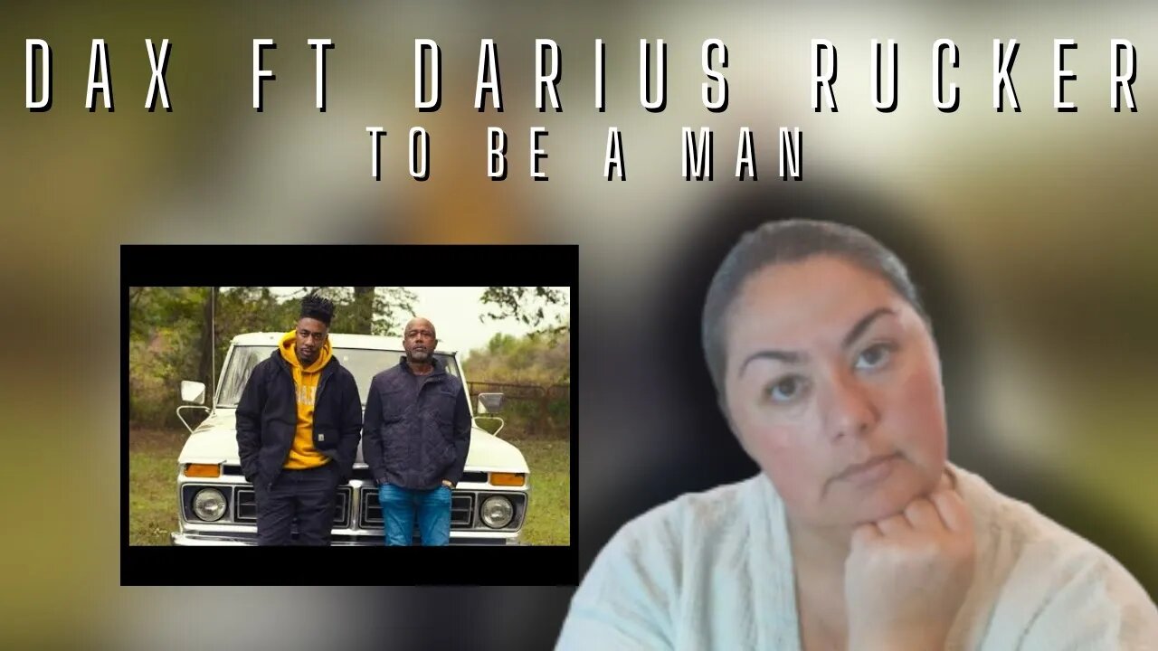 First Time Reaction | Dax ft Darius Rucker | To Be A Man