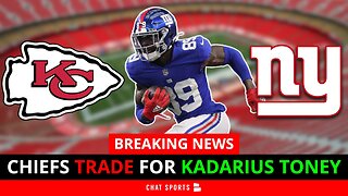 BREAKING NEWS: Kansas City Chiefs Trade For Giants WR Kadarius Toney | FULL DETAILS