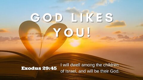 God Likes You! | Pastor Bickel | Bethel Baptist Fellowship [SERMON]