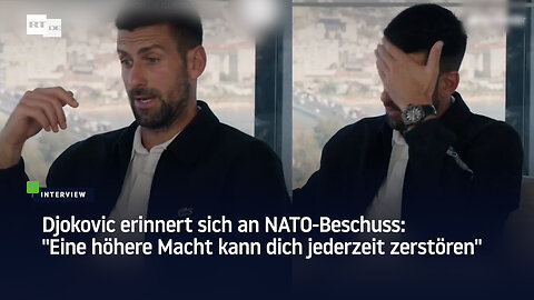 Djokovic erinnert sich an NATO-Beschuss: "Eine höhere Macht kann dich jederzeit zerstören"